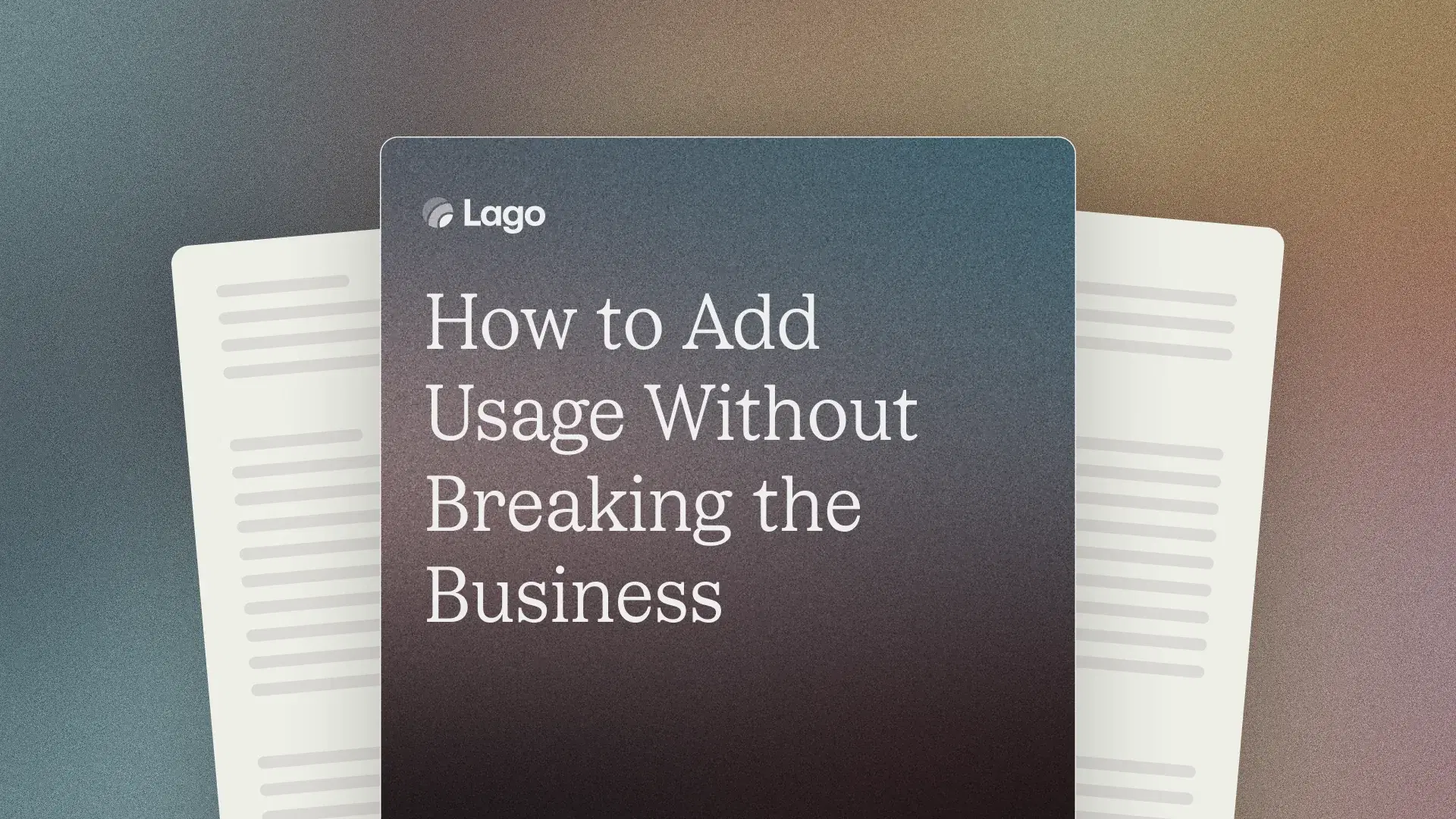 How to Add Usage Without Breaking the Business