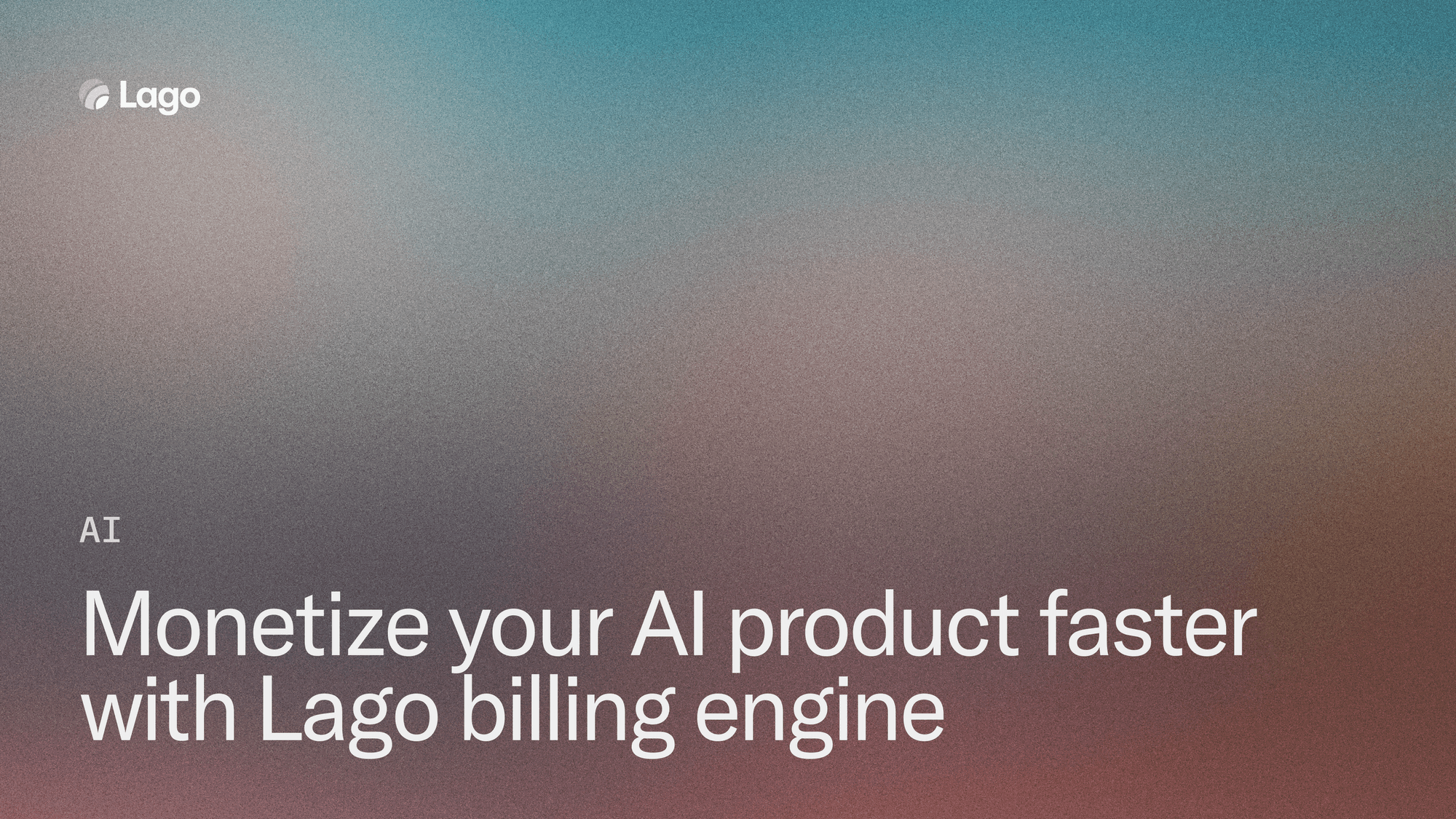 Monetize your AI product faster with Lago billing engine
