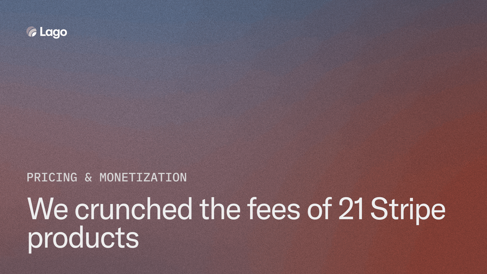 We crunched the fees of Stripe's 21 products
