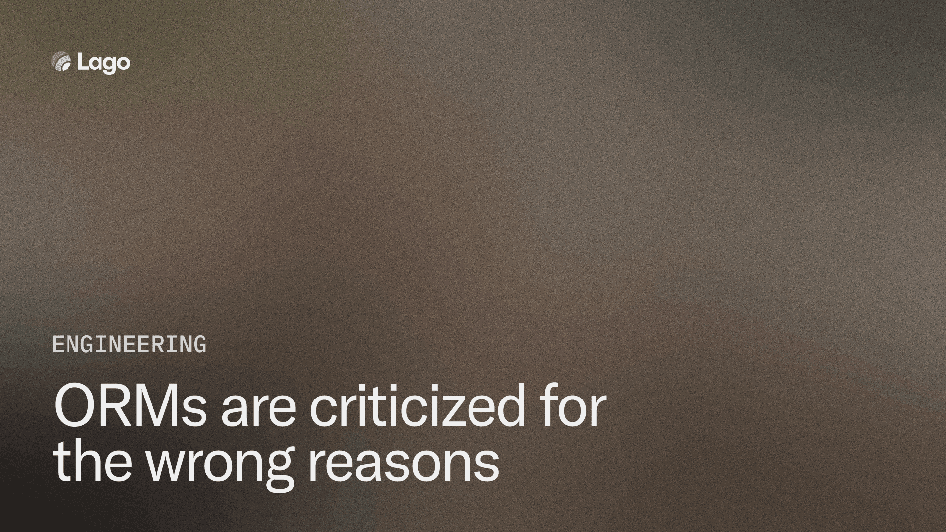 ORMs are criticized for the wrong reasons