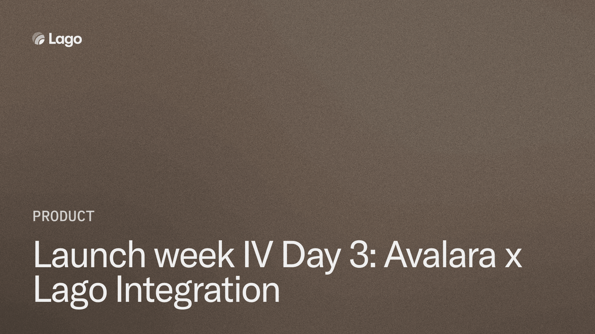 Launch Week IV Day 3: Lago × Avalara Integration —  End Tax Guesswork
