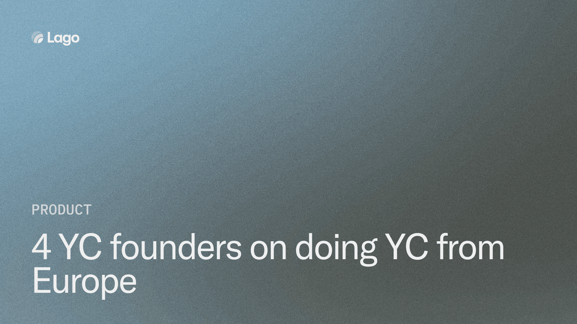 Is Y Combinator worth it from Europe? 4 European founders answer