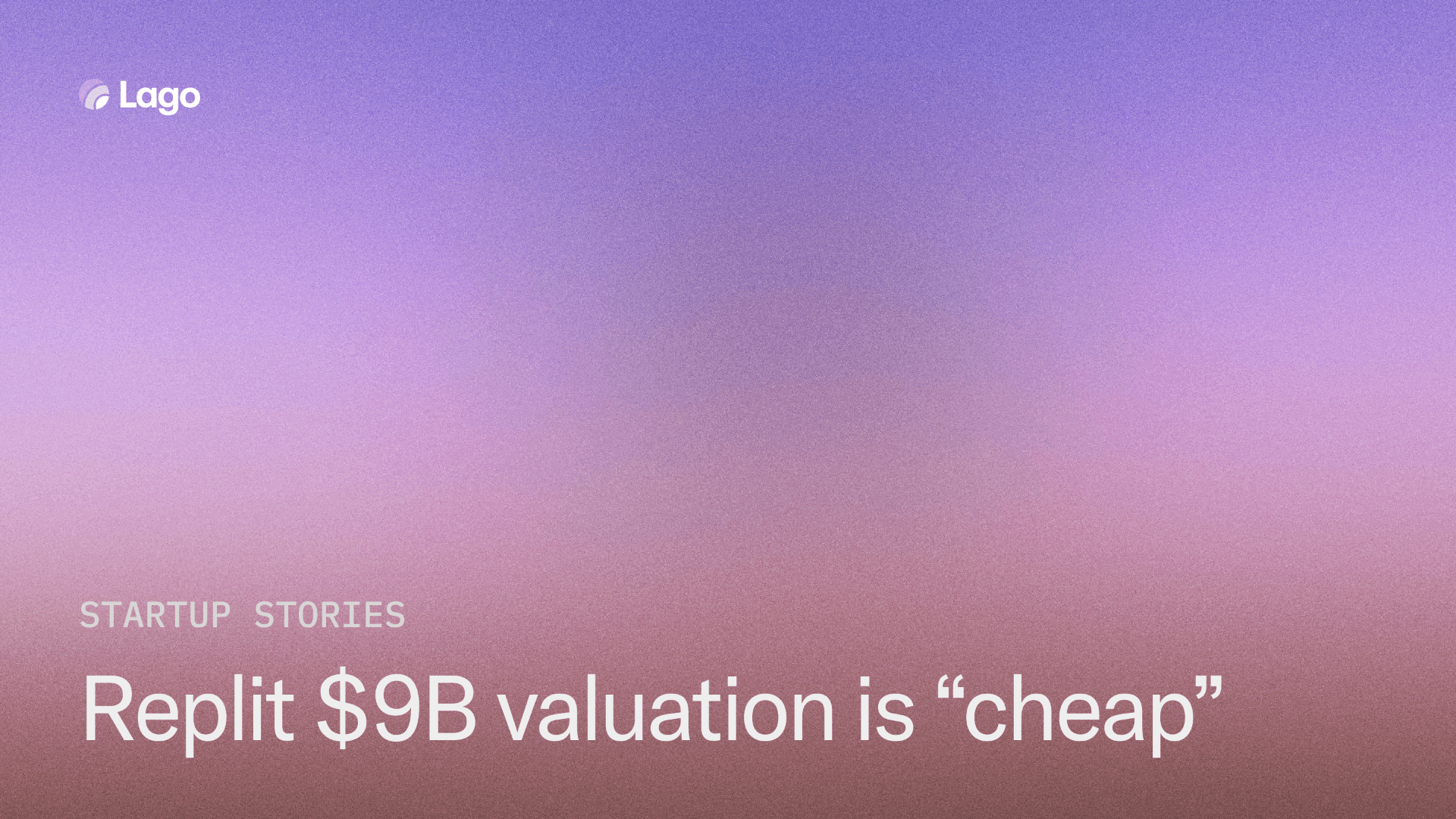 Why Replit's $9B Valuation Looks Cheap