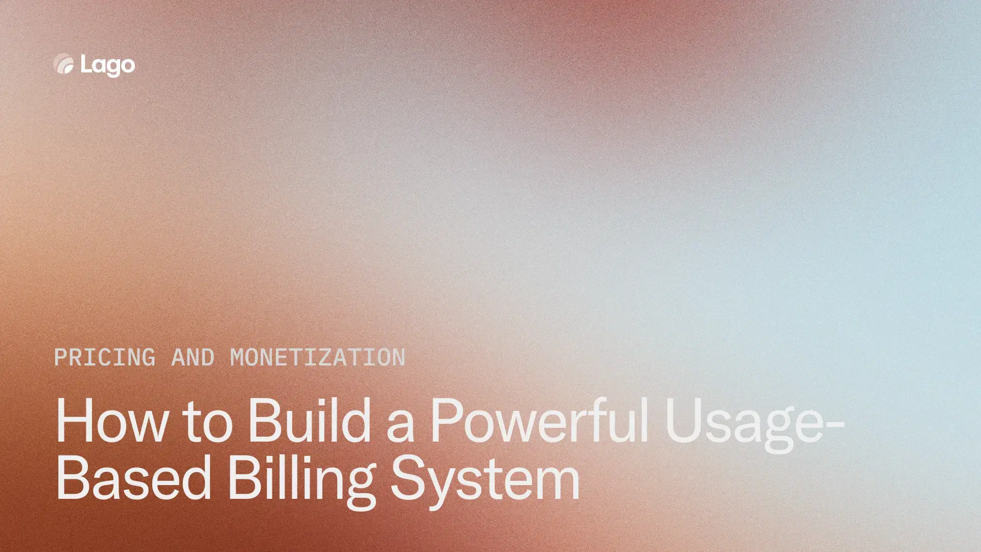 How to Build a Powerful Usage-Based Billing System
