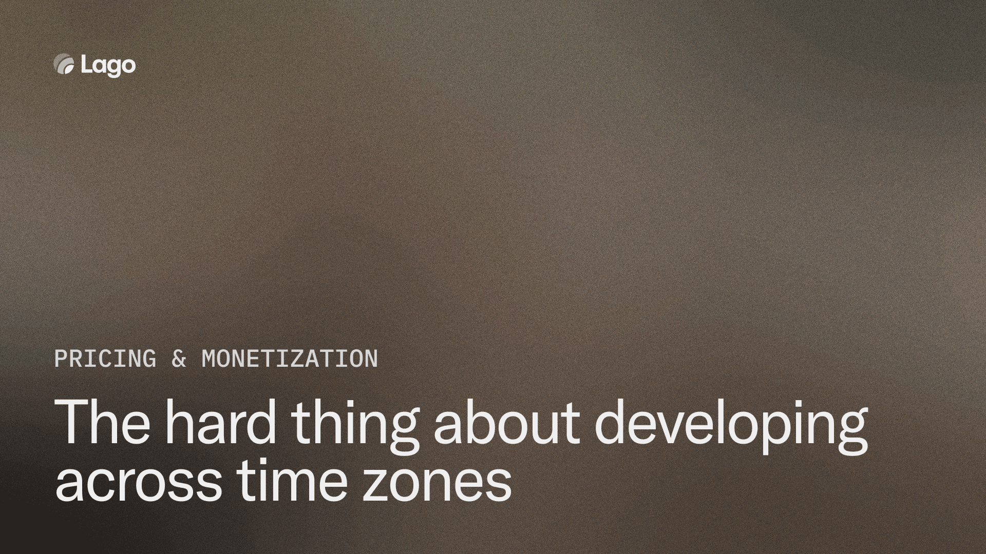 The Time Zone Challenge in Global Product Development and Billing