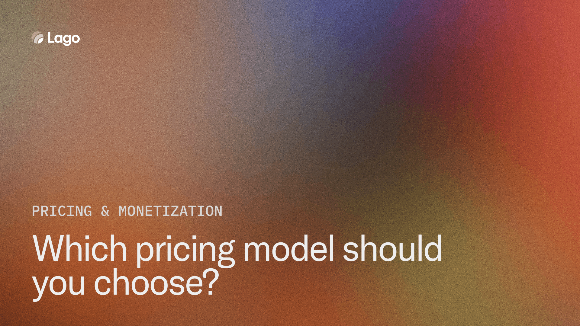 Which pricing model should you choose?