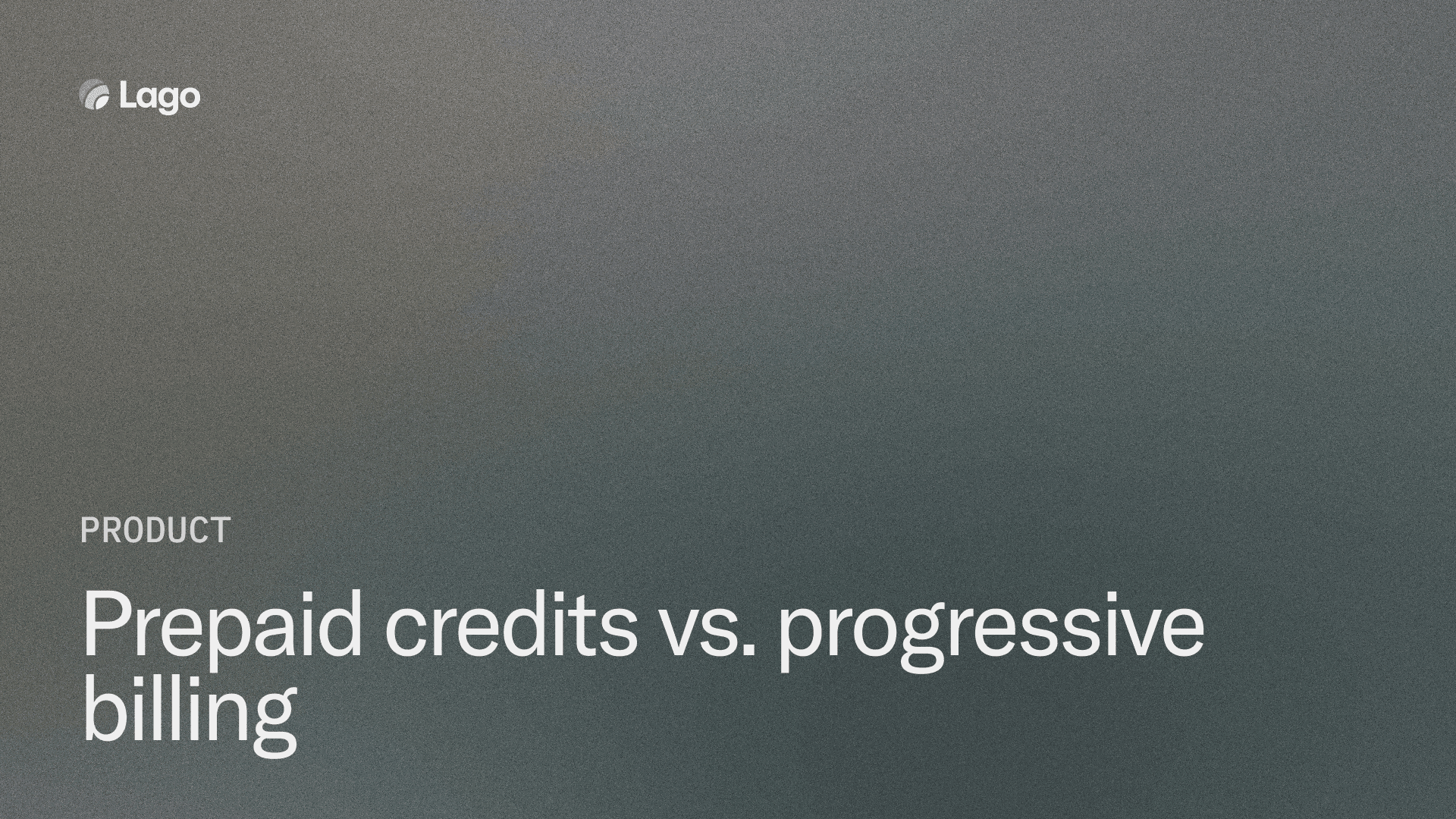 Prepaid Credits vs Progressive Billing: Trade-offs for Usage-Based Pricing