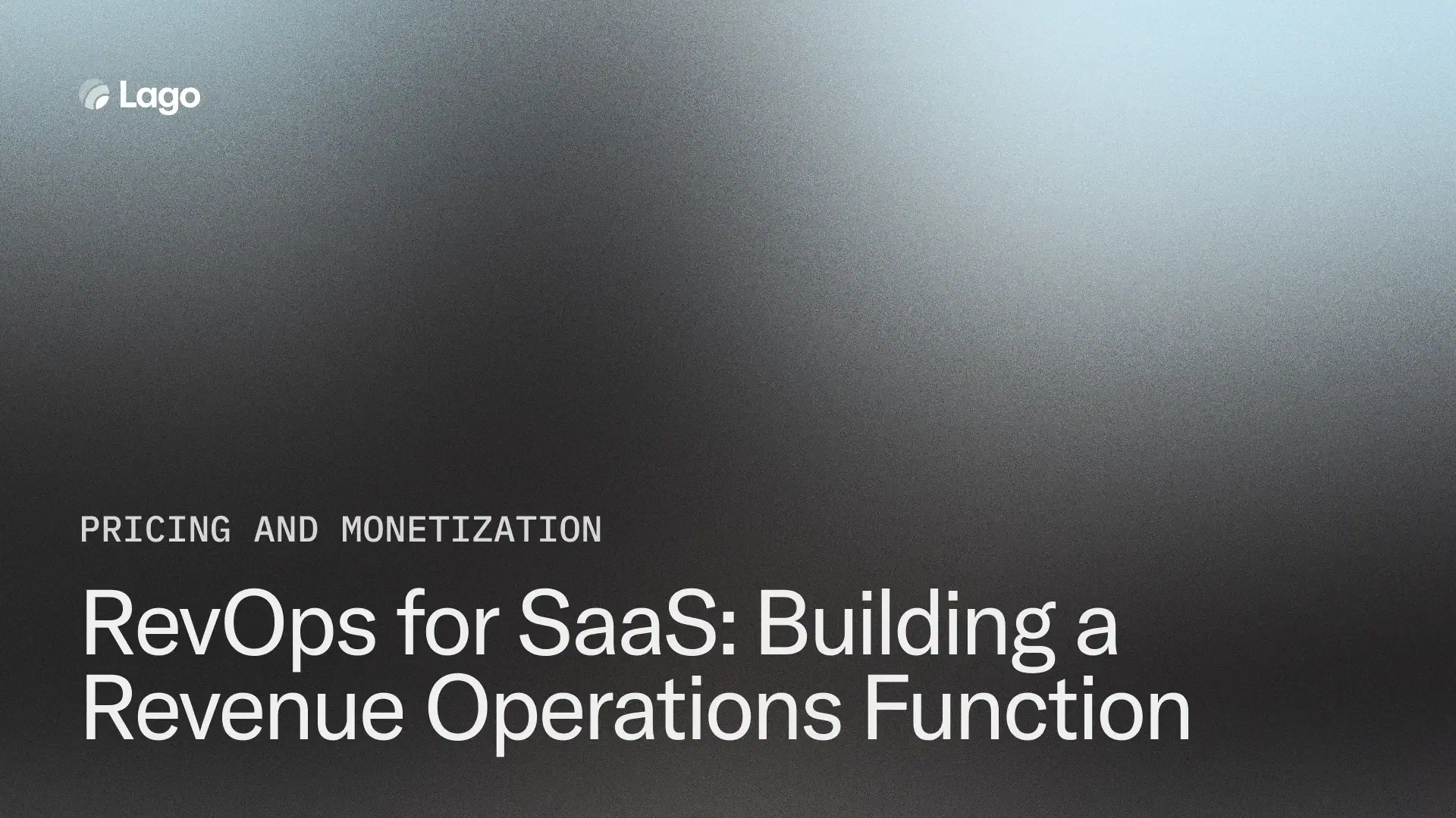 RevOps for SaaS: Building a Revenue Operations Function in 2026