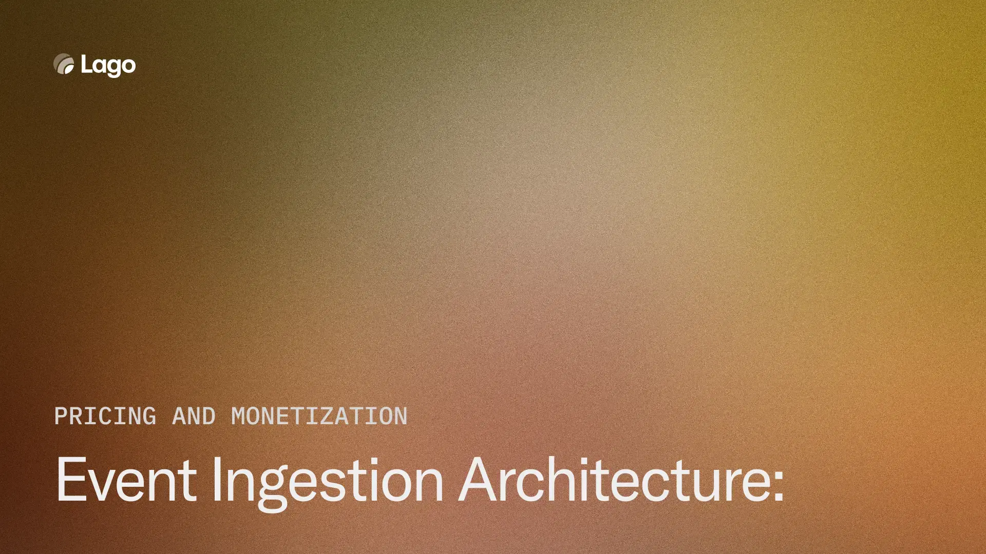 Event Ingestion Architecture: Building Reliable Metering Pipelines