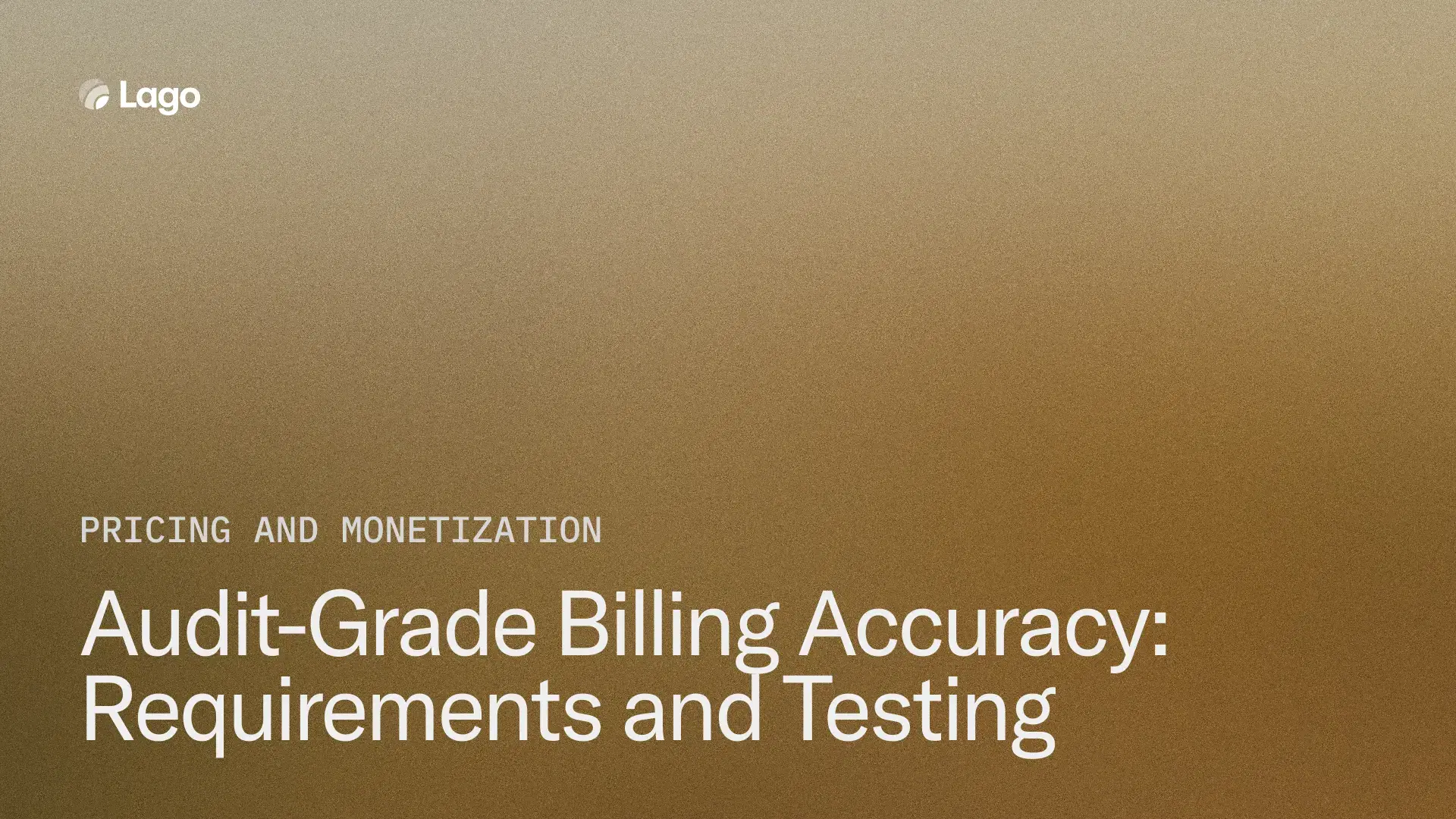 Audit-Grade Billing Accuracy: Requirements and Testing