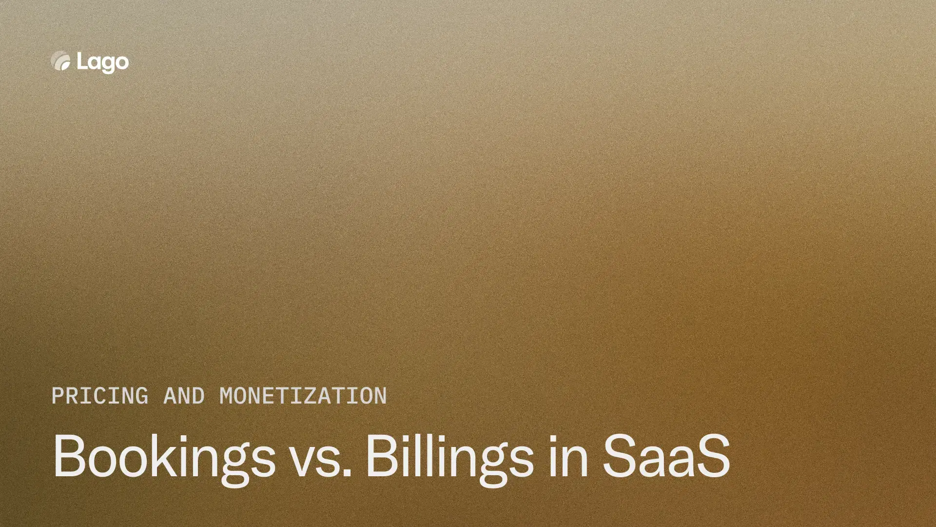 Bookings vs. Billings in SaaS: Complete Guide