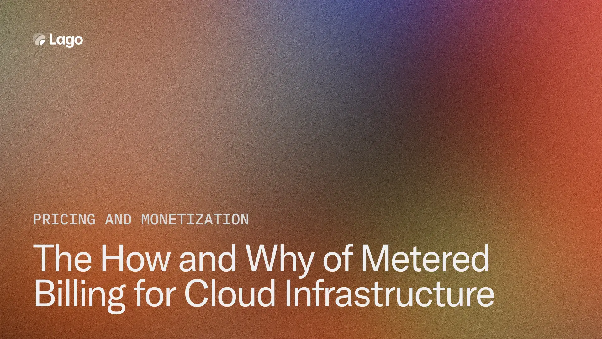 Metered Billing for Cloud Infrastructure: How It Actually Works