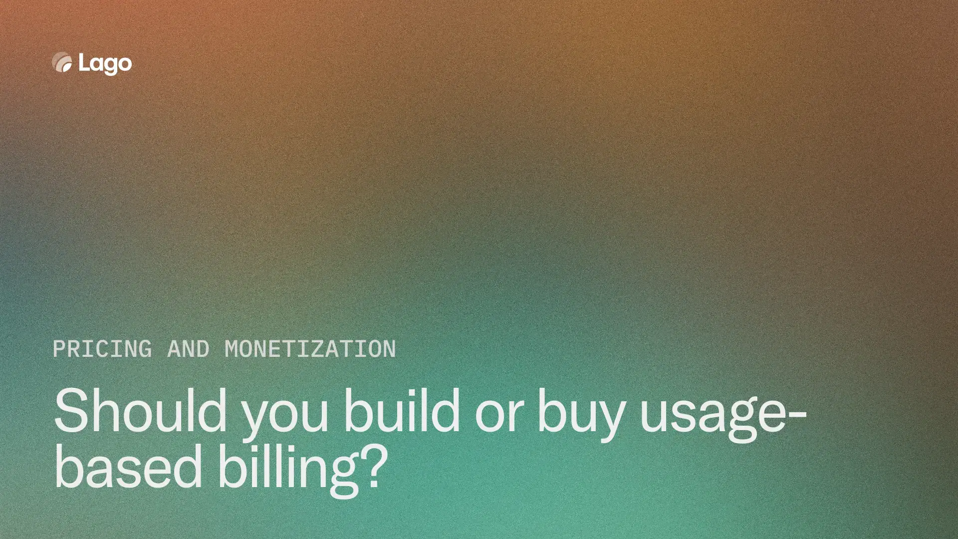 Should you build or buy usage-based billing?