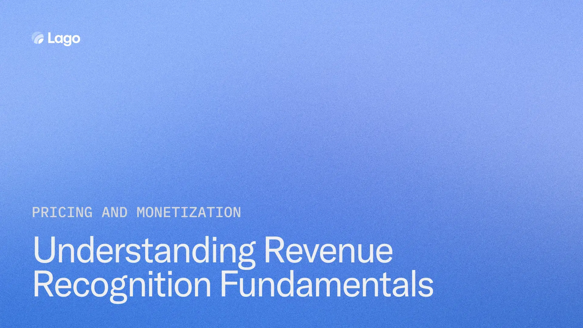 Understanding Revenue Recognition Fundamentals