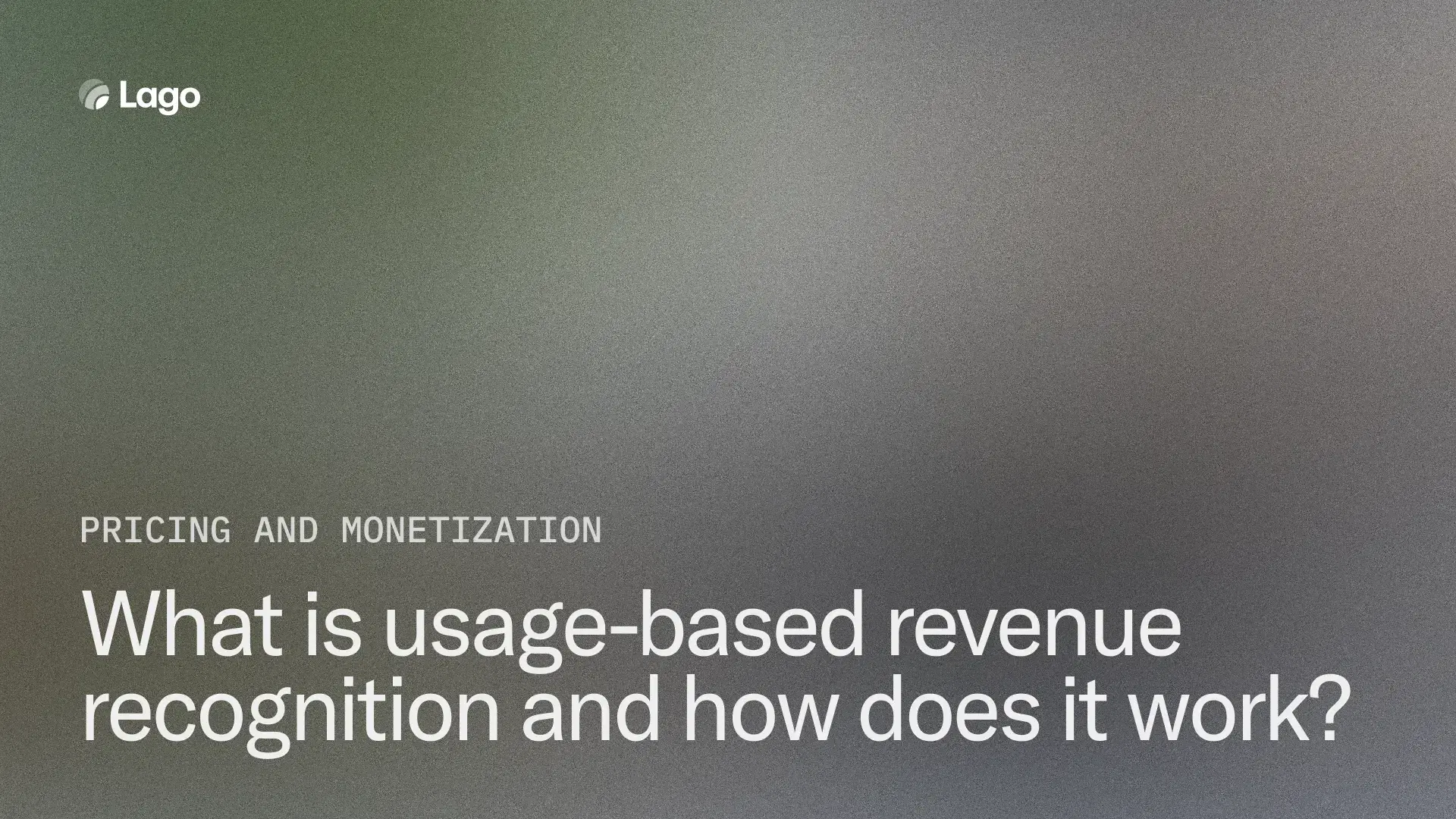 Usage-Based Revenue Recognition: ASC 606 Explained