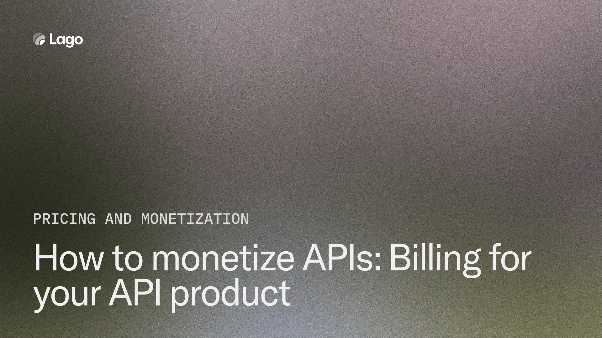 How to monetize APIs: Billing for your API product