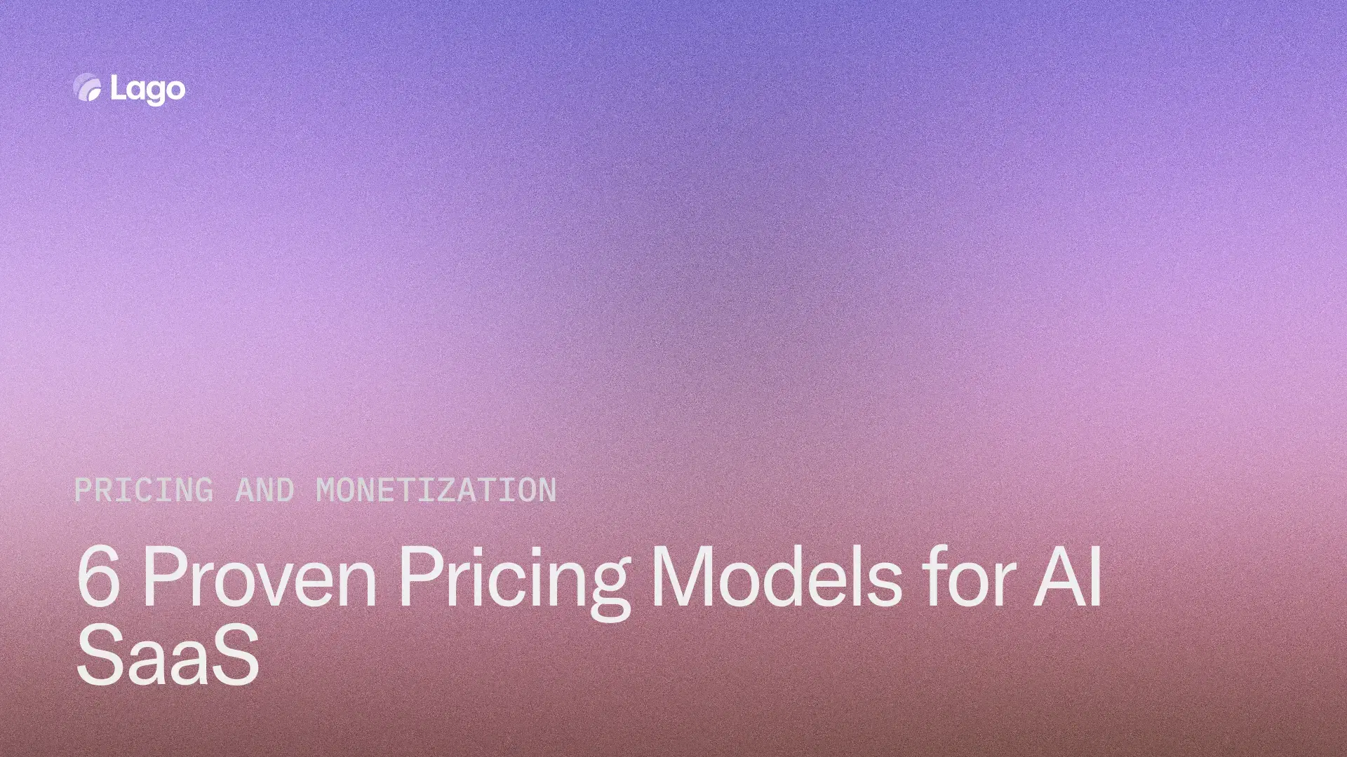 6 AI SaaS Pricing Models That Actually Work