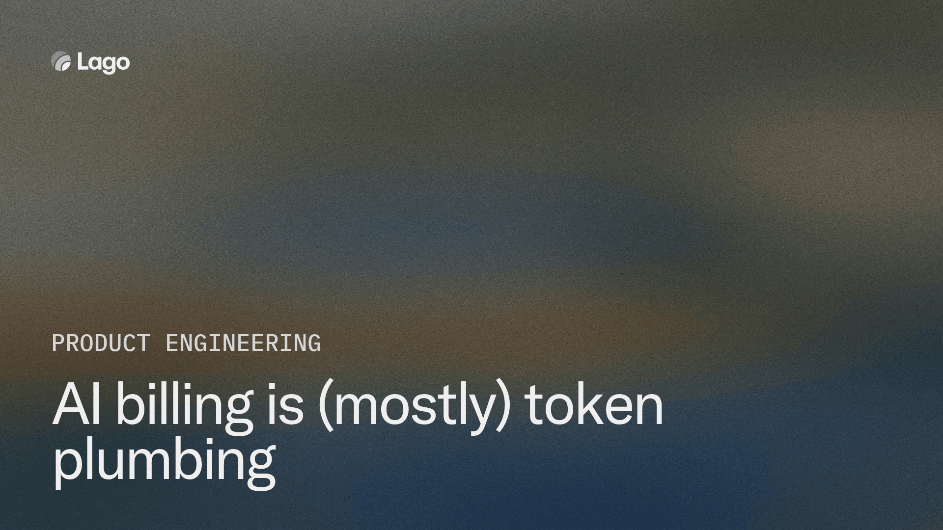 AI Billing is (mostly) token plumbing