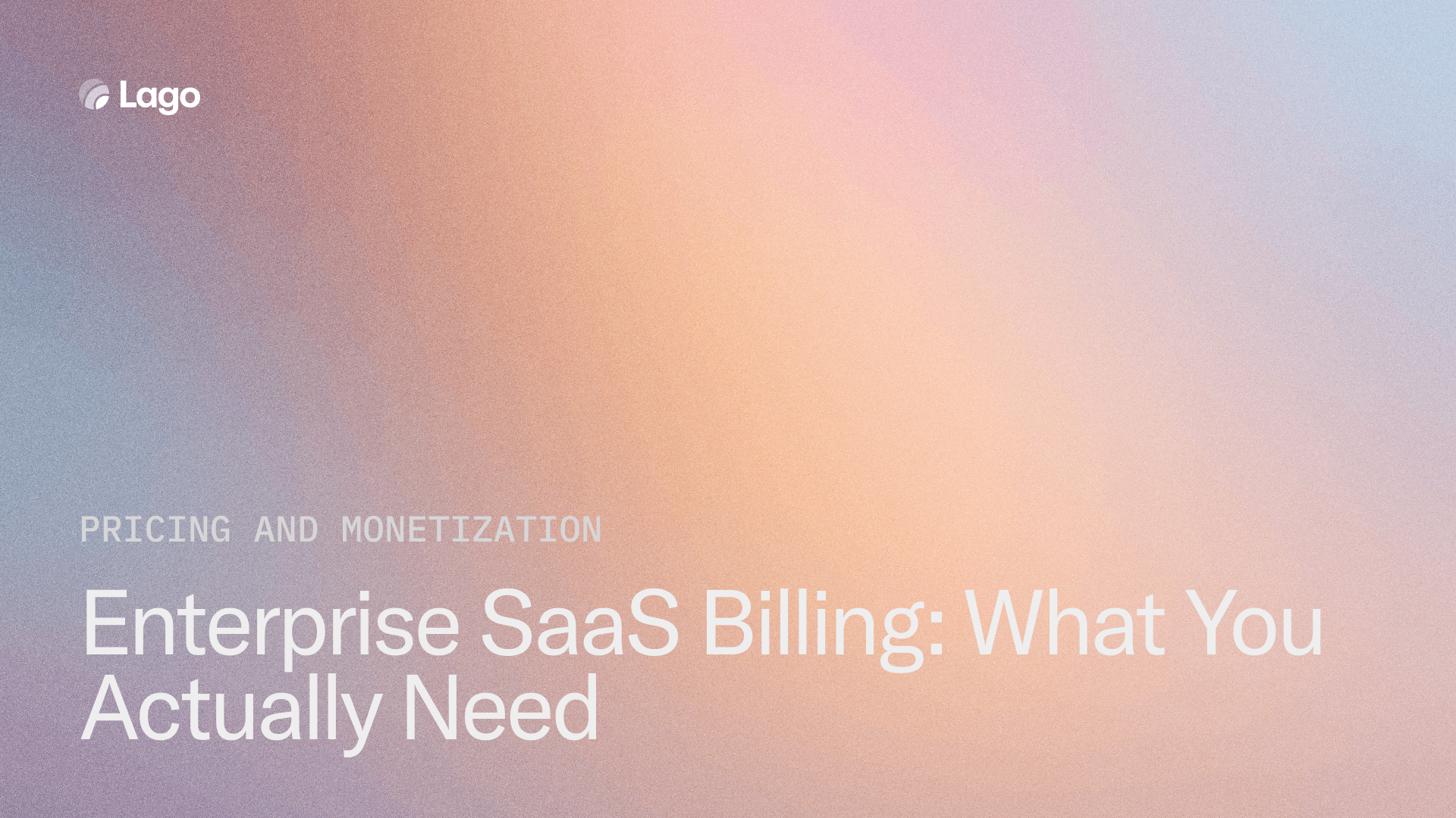 Enterprise SaaS Billing: What You Actually Need (2026)