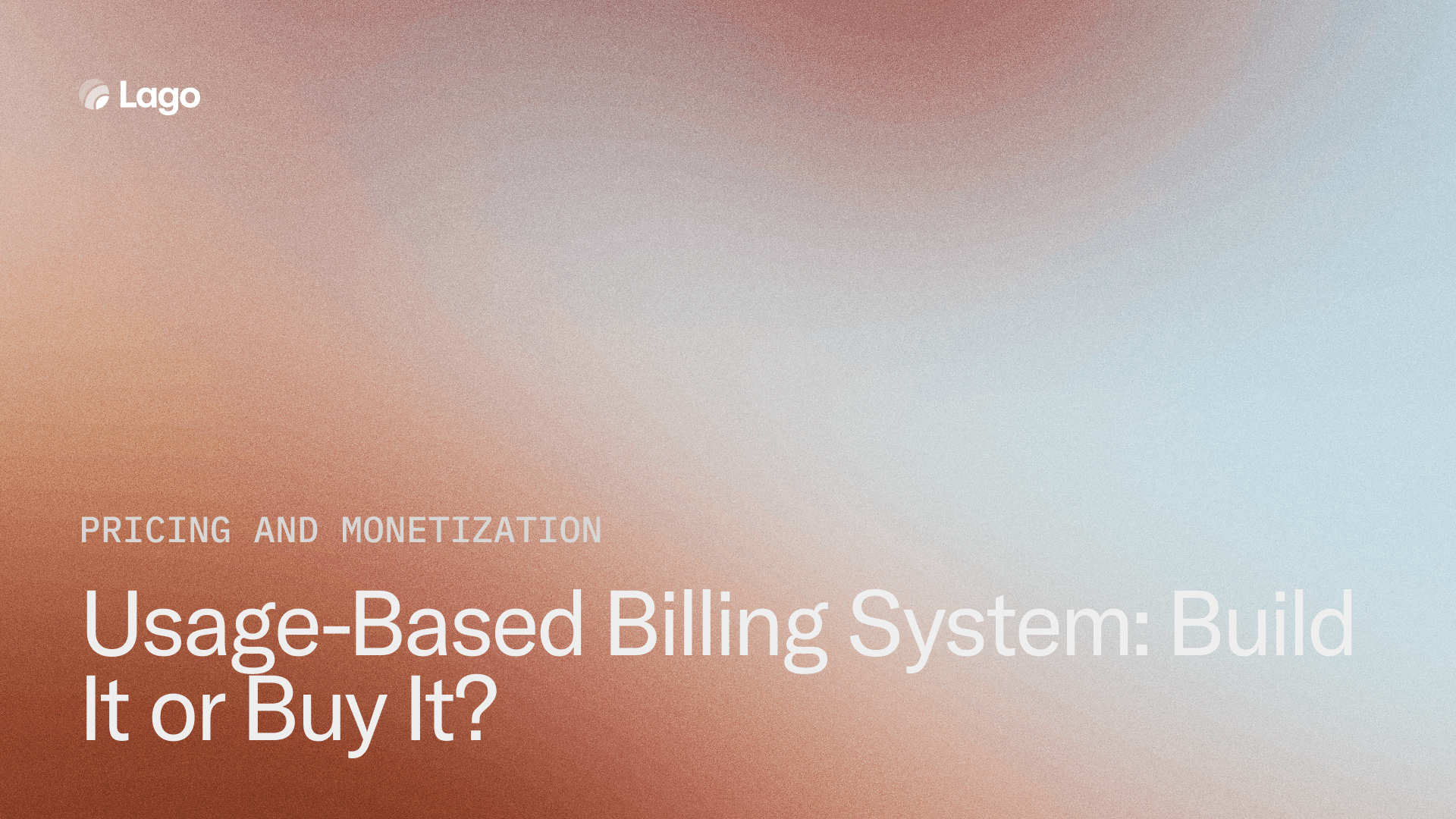 Usage-Based Billing System: Build It or Buy It?