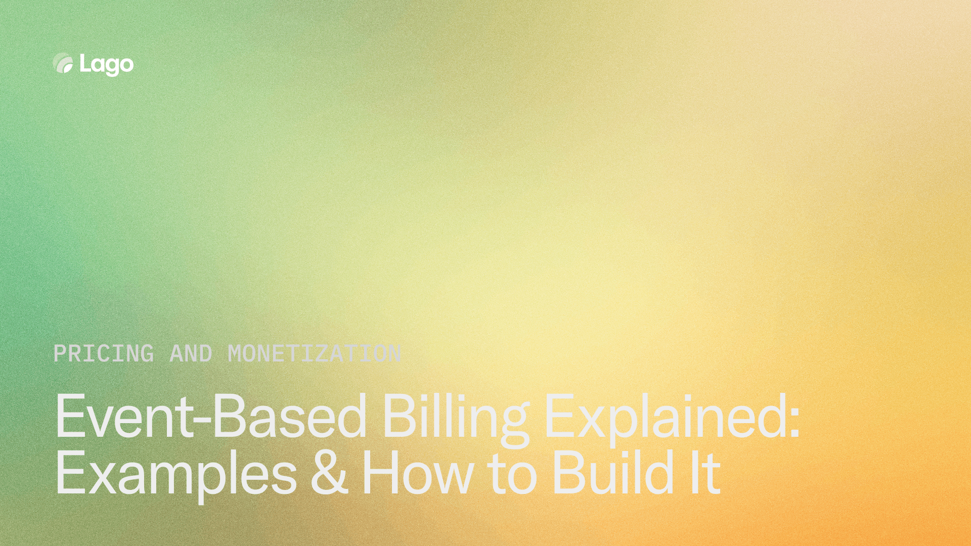 Event-Based Billing Explained: Examples & How to Build It