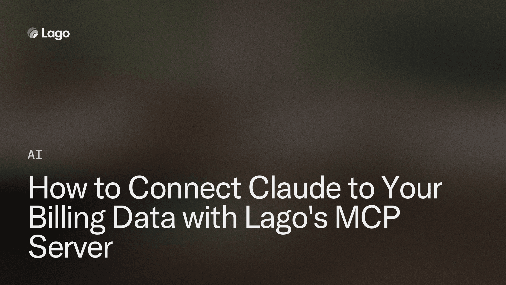 How to Connect Claude to Your Billing Data with Lago's MCP Server