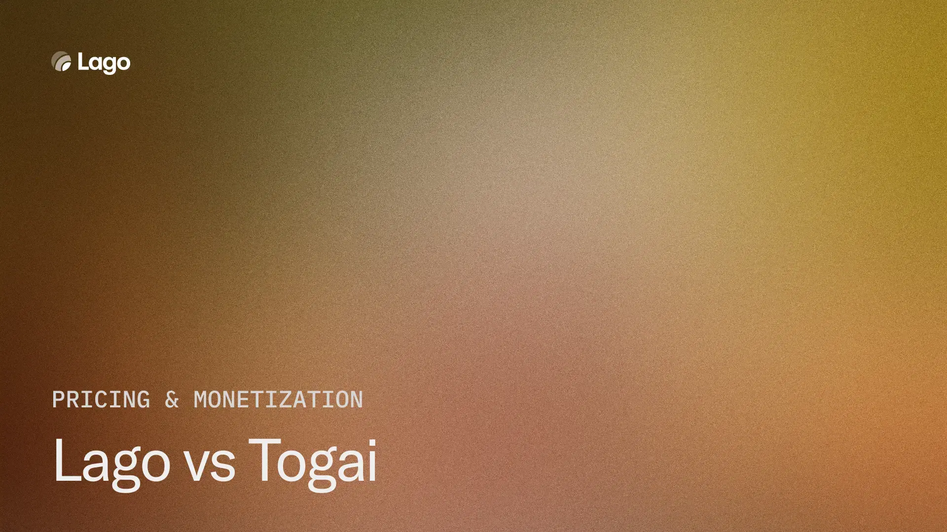 Lago vs Togai: Which Usage-Based Billing Platform Fits Your Stack?